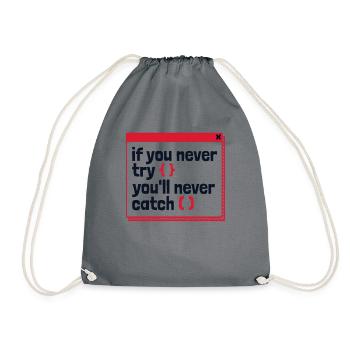 If You Never Try You'll Never Catch Developer - Turnbeutel - Grau - Vorne
