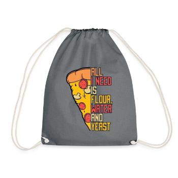 Alls I Need Is Flour Water And Yeast Pizzablech - Turnbeutel - Grau - Vorne