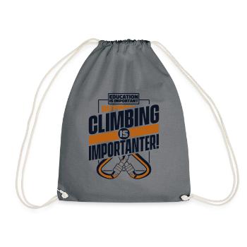 Education Is Important But Climbing Is - Drawstring Bag - grey - Front