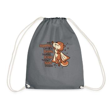Any Squirrel Can Be A Flying Squirrel Squirrel - Drawstring Bag - grey - Front