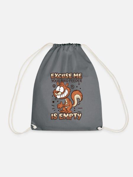 Your Bird Feed Is Empty Squirrel Fuchshörnchen - Turnbeutel - Grau