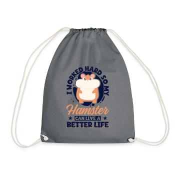 I Worked Hard So My Hamster Can Live A Better - Drawstring Bag - grey - Front