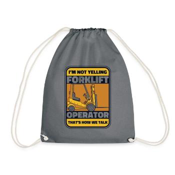 I'm Not Yelling That's How We Talk Forklift - Drawstring Bag - grey - Front