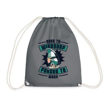 Born To Windsurf Forced To Work Surfer Windsurfen - Turnbeutel - Grau - Vorne
