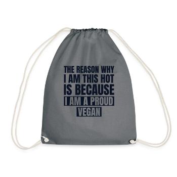 The Reason Why I'm This Hot Vegan Vegans Veganism - Drawstring Bag - grey - Front
