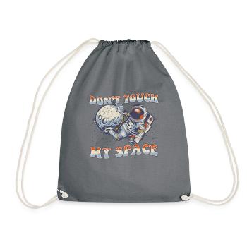 Don't Touch My Space Taikonaut Cosmonaut Astronaut - Drawstring Bag - grey - Front