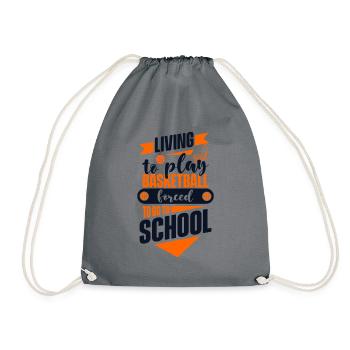 Living To Play Basketball Forced To Go To School - Turnbeutel - Grau - Vorne