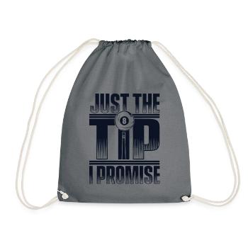Just The Tip I Promise Billiards Snooker Billard - Drawstring Bag - grey - Front
