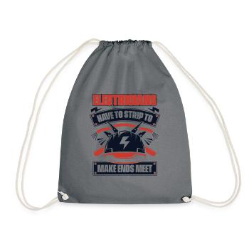 Have To Strip To Make Ends Meet Electrical Engineer - Drawstring Bag - grey - Front