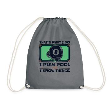 I Play Pool And I Know Things Billiards Snooker - Turnbeutel - Grau - Vorne