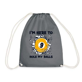 I'm Here To Hole My Balls Snooker Pool Table - Drawstring Bag - grey - Front