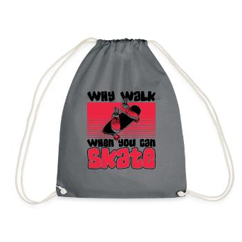 Why Walk When Can Skate Skatepark Skatergirl - Drawstring Bag - grey - Front