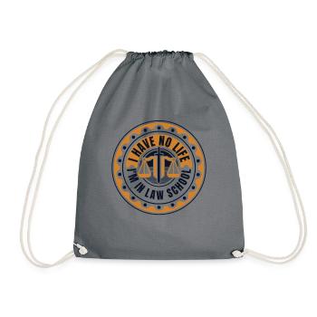I Have No Life I'm In Law School Legal Studies - Drawstring Bag - grey - Front