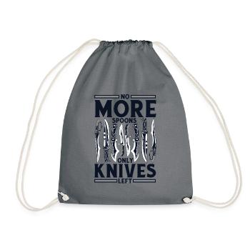No More Spoons Only Knives Left Restoration Knife - Drawstring Bag - grey - Front