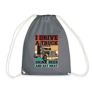 Drive Truck Drink Beer Eat Meat Trucker Truckie - Drawstring Bag - grey - Front