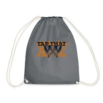 Tap That Axe Axe Throwing Game Competition Axe - Drawstring Bag - grey - Front