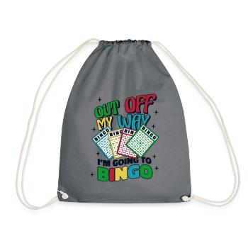 Out Off My Way I'm Going To Bingo Professional - Drawstring Bag - grey - Front