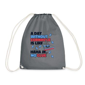 Ein Tag ohne Cornhole ist wie ein Sitzsack für Bretter - Turnbeutel - Grau - Vorne
