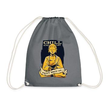 Chill And Let That Shit Go Buddhist Statue Symbol - Drawstring Bag - grey - Front