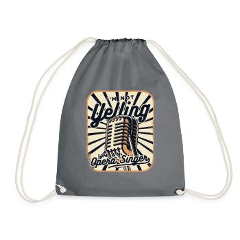 I'm Not Yelling Opera House Tenor Singer Lover - Drawstring Bag - grey - Front