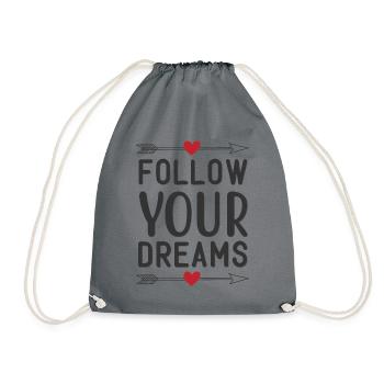 Follow Your Dreams - Turnbeutel - Grau - Vorne