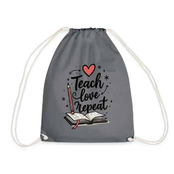 Teach Love Repeat – Teacher Educator Education School - Drawstring Bag - grey - Front