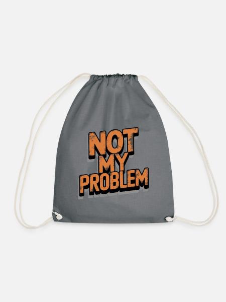 Nicht Mein Problem Statement - Turnbeutel - Grau