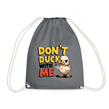 Don't Duck With Me Lustiges Entendessin - Turnbeutel - Grau - Vorne