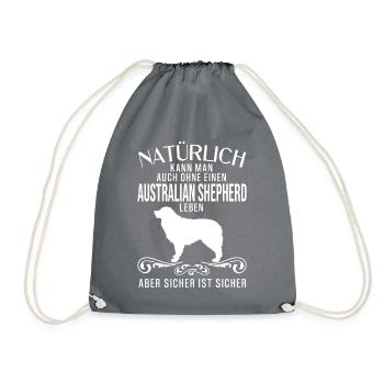 Australian Shepherd - Natürlich kann man auch... - Turnbeutel - Grau - Vorne