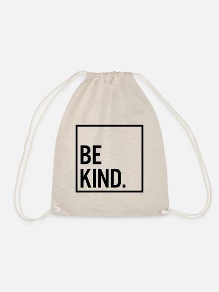 Be kind. - Turnbeutel - Natur
