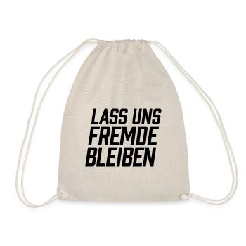 Lass uns Fremde bleiben - Turnbeutel - Natur - Vorne