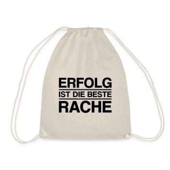 Erfolg ist die beste Rache - Turnbeutel - Natur - Vorne