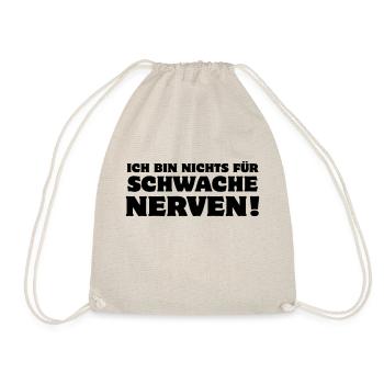 nichts für schwache Nerven anstrengend verwöhnt - Turnbeutel - Natur - Vorne