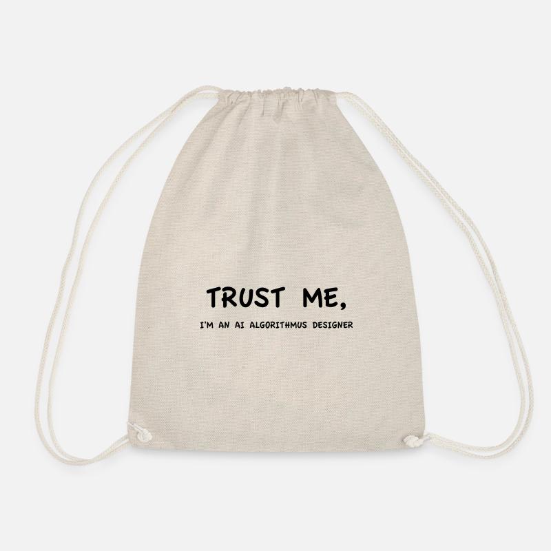 Trust Me I'm An AI Algorithm Designer - Drawstring Bag - nature