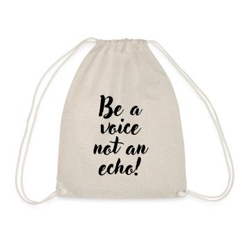 Be a voice not an echo - Turnbeutel - Natur - Vorne