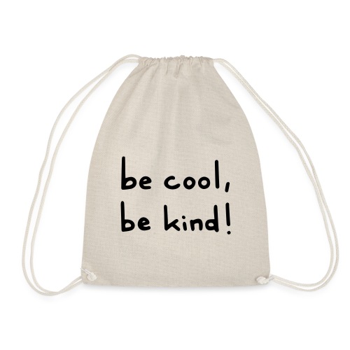 be cool be kind - Turnbeutel