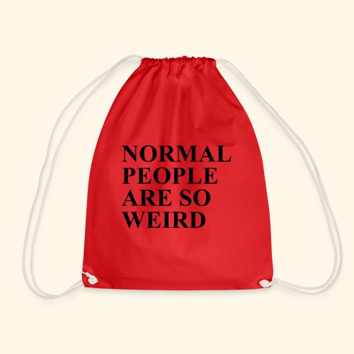 Normal people are so weird - Turnbeutel