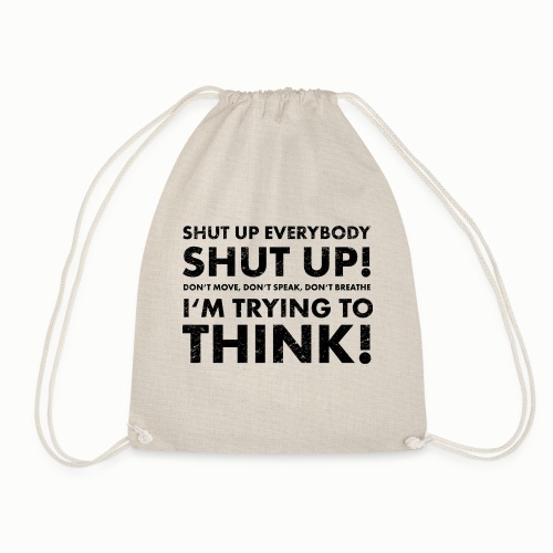 Shut Up! - Drawstring Bag