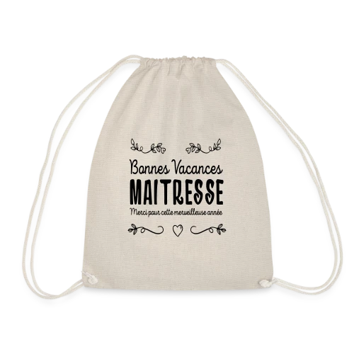 T-Shirt 'Bonnes Vacances Maîtresse' - Cadeau Fin d'Année Scolaire - Sac de sport léger