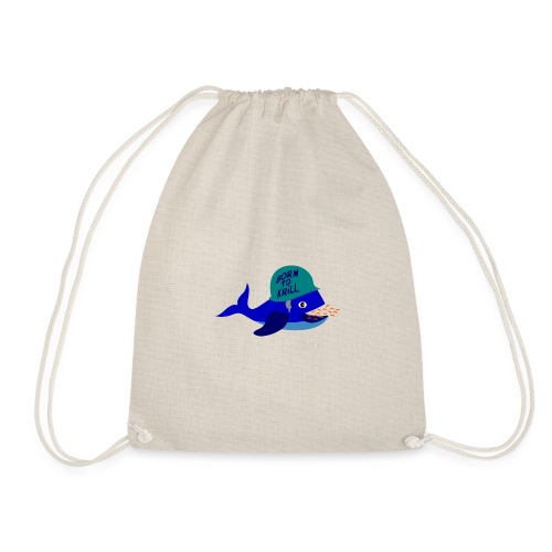BORN TO KRILL! (whale, army) - Drawstring Bag