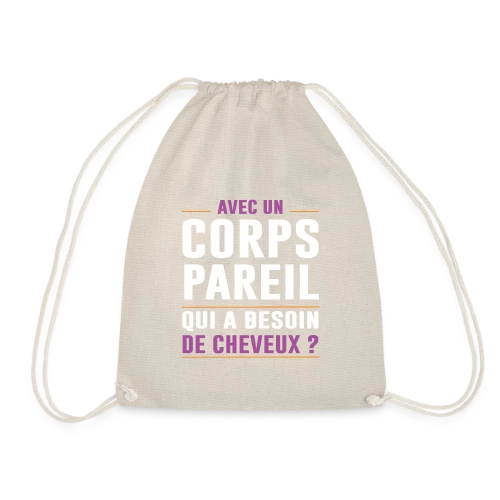 Avec un Corps Pareil, qui a Besoin de Cheveux ? - Humour Chauve - Sac de sport léger
