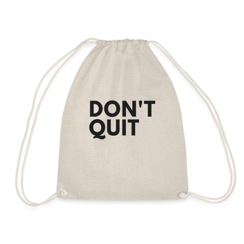 Don't quit - Turnbeutel