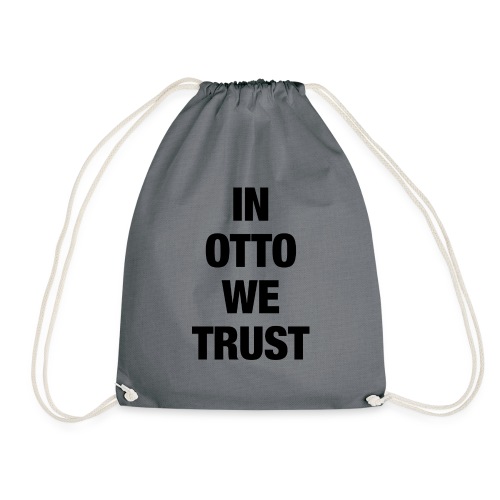 In Otto we trust - Turnbeutel