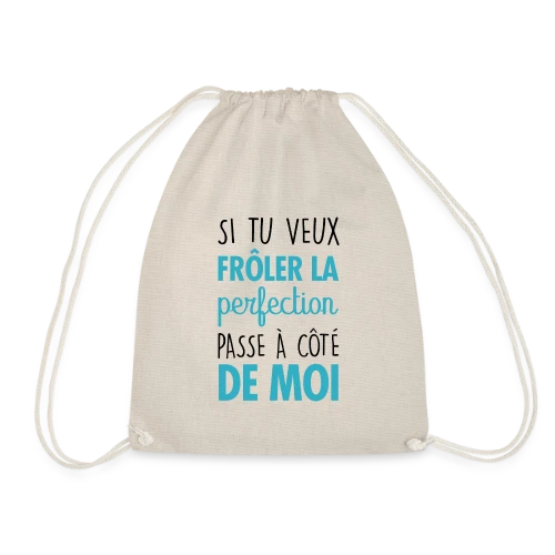 Si tu veux frôler la perfection, passe à côté de moi - Sac de sport léger