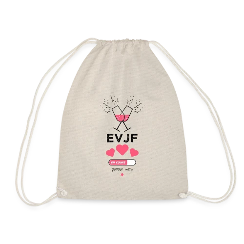 EVJF en cours, patientez ! - Sac de sport léger