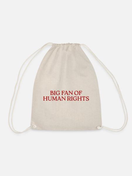 Big Fan Of Human Rights - Turnbeutel - Natur