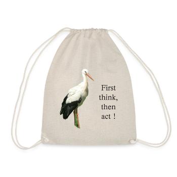 Storch First think, then act! - Turnbeutel - Natur - Vorne