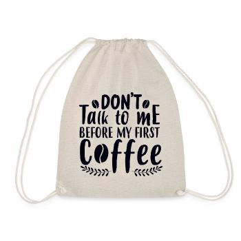 Sprich mich nicht an. Ich brauch erst einen Kaffee - Turnbeutel - Natur - Vorne