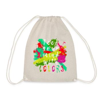 "Feed your mind with colors" Spruch Toleranz bunt - Turnbeutel - Natur - Vorne