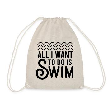 Alles, was ich tun möchte, ist schwimmen - Turnbeutel - Natur - Vorne